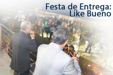 Festa de entrega do Like Bueno reúne moradores e parceiros do empreendimento em noite de comemoração