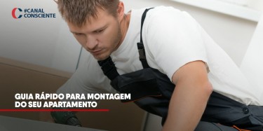 Guia rápido para montagem do seu apartamento