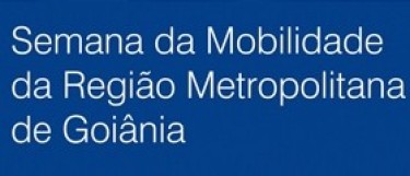 Semana da Mobilidade da Região Metropolitana de Goiânia