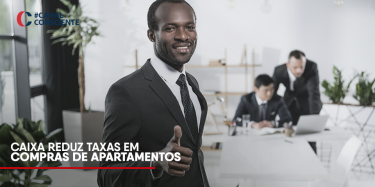 CAIXA reduz taxas em compras de apartamentos