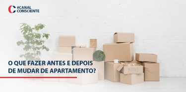 O que fazer antes e depois da mudança de apartamento?